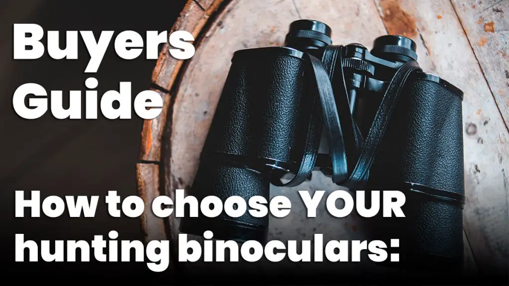 The Best Binoculars for Hunting - Buyers Guide